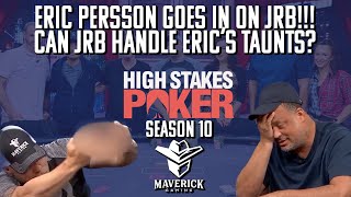 Can JRB Handle Eric Perssons Taunts High Stakes Poker Season 10 Episode 2 [upl. by Nawd]