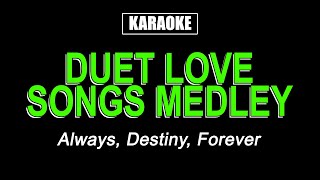 Karaoke  Duet Love Songs Medley [upl. by Hermione]