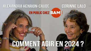 ALEXANDRA HENRIONCAUDE amp CORINNE LALO 13  COMMENT AGIR EN 2024 [upl. by Kazmirci]