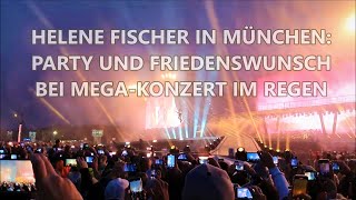 Helene Fischer in München MegaKonzert im strömenden Regen [upl. by Harragan]