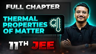 Thermal Properties of Matter FULL CHAPTER  Class 11th Physics  Arjuna JEE [upl. by Heiner]