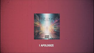 RØUKH  Apologize Official Audio with lyrics [upl. by Griz]