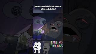 ¿Quien asesinó a Salty 🔪 Smiling Friends Capítulo 5 [upl. by Ellezig172]