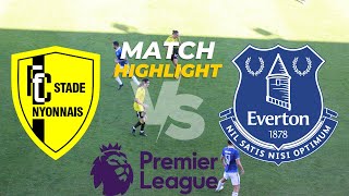 StadeNyonnais 1  2 Everton FC  All Goals amp Highlights Preseason Friendly [upl. by Friedlander165]