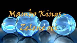 Mambo Kings  Zelene Oci [upl. by Nauquf315]