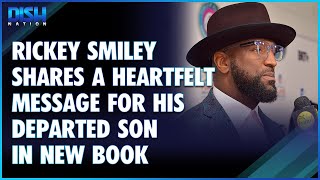 Rickey Smiley Shares A Heartfelt Message For His Departed Son In New Book quotSideshowquot [upl. by Sewel]