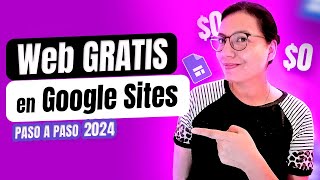 Cómo crear una PÁGINA WEB GRATIS PROFESIONAL en GOOGLE SITES paso a paso en 2024 [upl. by Bodrogi784]