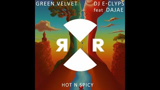 Green Velvet Dajae DJ EClyps  Hot N Spicy Original Mix Relief Tech House [upl. by Ynattib]