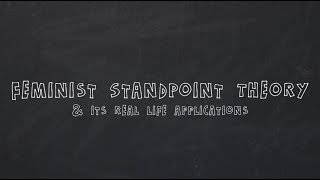 Feminist Standpoint Theory amp Its Real Life Applications  Christine Speranza [upl. by Emmeline980]