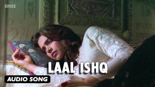 Laal Ishq  Full Audio Song  Goliyon Ki Raasleela Ramleela [upl. by Rexferd32]