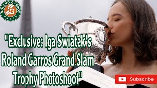 EXCLUSIVE IGA SWIATEK’S ROLAND GARROS GRANDSLAM TROPHY PHOTOSHOOT [upl. by Seira]