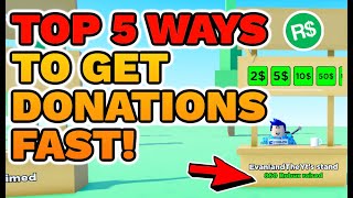 TOP 5 WAYS TO GET DONATIONS FAST IN PLS DONATE ROBLOX  GET DONATIONS FAST PLEASE DONATE ROBLOX [upl. by Llejk]