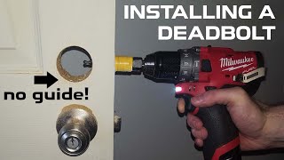 How to install a deadbolt in a door without a guide or jig [upl. by Einwat]