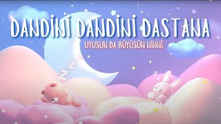 1 Saat Ninni  Dandini Dandini Dastana  UYUSUN DA BÜYÜSÜN NİNNİ Çiğdem Taştan elapro [upl. by Verlie]