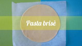 Come fare la pasta brisè ricetta [upl. by Kessler]