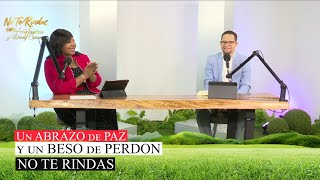 NO TE RINDAS Un abrazo de paz y un beso de perdón [upl. by Yllop]