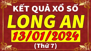 Xổ số Long An ngày 13 tháng 1  XSLA  KQXSLA  SXLA  Xổ số kiến thiết Long An hôm nay [upl. by Niddala524]