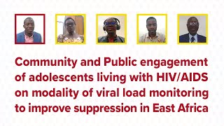 Engagement of adolescents with HIVAIDS viral load monitoring to improve suppression in East Africa [upl. by Agatha]