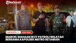 Musisi Marcel Siahaan Ikut Patroli Wilayah Bersama Kapolsek Metro Setiabudi [upl. by Orodoet40]