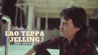 Ancha S  Lao Teppa Jelling Official Video Clip [upl. by Isaacs758]