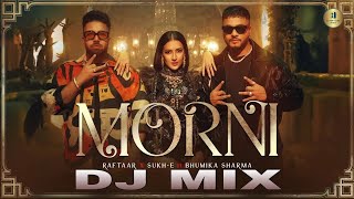 MORNI Remix RAFTAAR X SUKHE FT BHUMIKA SHARMA  SOUNDOUS MOUFAKIR  New Song 2024 [upl. by Arliene]