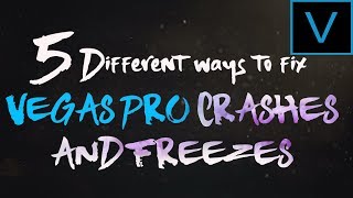 Vegas Pro 131415 16 How to fix Crashes and Freezing problems 5 Different Ways [upl. by Margetts726]