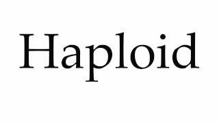 How to Pronounce Haploid [upl. by Pathe]