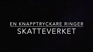 En Knapptryckare ringer Skatteverket [upl. by Atidnan]