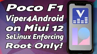 Poco F1  Install Viper4Android Sound Mod  SeLinux Enforcing  MIUI 12  Root [upl. by Ainit268]