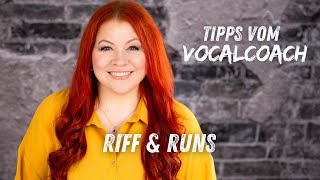 TIPPS VOM VOCALCOACH  Riffs amp Runs [upl. by Nwahsel]