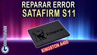 Reparar error SATAFIRM S11 de los SSD Kingston A400 SATA [upl. by Azirb]