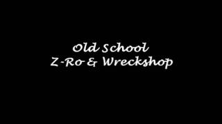 Old School ZRo amp Wreckshop freestyle [upl. by Haman]