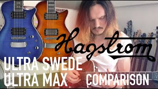 Hagstrom Ultra Swede  Ultra Max Comparison [upl. by Nylia291]