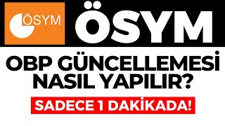 ÖSYM OBP Güncellemesi Nasıl Yapılır ÖSYM OBP Puanımı Nasıl Güncelleyebilirim GÜNCEL [upl. by Kevan998]