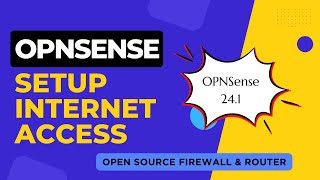 How to Connect Internet on OPNSense Firewall  Step by Step Tutorial [upl. by Buck]