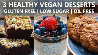 3 Healthy and Easy Vegan Dessert Recipes  Gluten Free Oil Free Lowsugar Desserts Idea [upl. by Astrea]