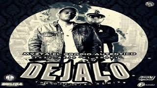 Myzta El Propio Feat Nejo  Dejalo Remix [upl. by Pammie]