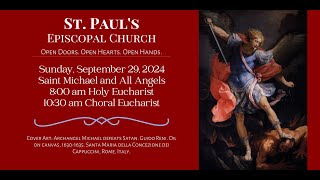 Saint Michael and All Angels Choral Eucharist Rite II  September 29 2024 [upl. by Asseniv]