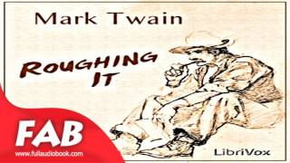 Roughing It Part 22 Full Audiobook by Mark TWAIN by Travel amp Geography Memoirs [upl. by Fawn260]