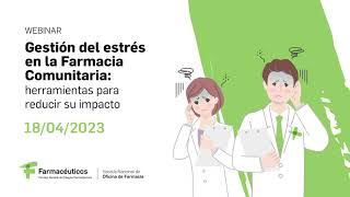 Webinar Gestión del estrés en la Farmacia Comunitaria herramientas para reducir su impacto [upl. by Novak46]