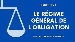 Le régime général des obligations présentation conseils pour réussir [upl. by Anahir]