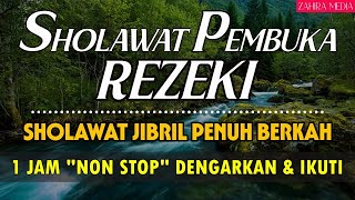 SHOLAWAT JIBRIL PENARIK REZEKI PALING MUSTAJAB  Sholawat Nabi Muhammad SAW Selawat Jibril Terbaru [upl. by Zingg]