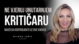 Kako se nositi s UNUTARNJIM KRITIČAREM Kako ga umiriti i poduzeti akciju unatoč kritici [upl. by Lucretia676]