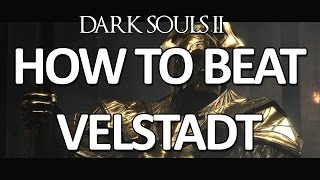 Dark Souls II  Velstadt Easy Kill [upl. by Amluz]