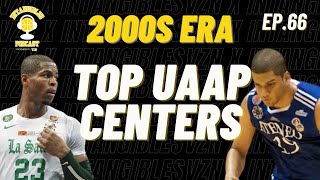 UAAP TOP 10 CENTERS  2000s ERA  The Intangibles Podcast Ep66 [upl. by Nylyak]