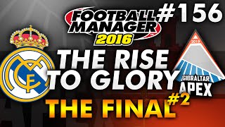 The Rise to Glory  Episode 156 Take 2  Football Manager 2016 [upl. by Araed21]