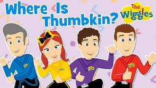 Where is Thumbkin 👍 The Wiggles Nursery Rhymes [upl. by Notgnimer261]