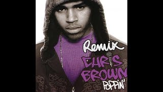 Chris Brown  Poppin Remix ft Lil Wayne amp Juelz Santana Prod by Dre amp Vidal [upl. by Garbe]