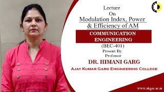 MODULATION INDEX POWER amp EFFICIENCY OF AM  COMMUNICATION ENGINEERING  LECTURE 01 BY DR HIMANI [upl. by Iam777]