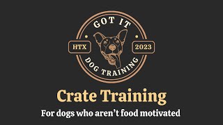 Crate Training For Dogs Who WON’T Eat [upl. by Ihcelek49]